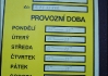 Provozní doba je tu snadno zapamatovatelná..